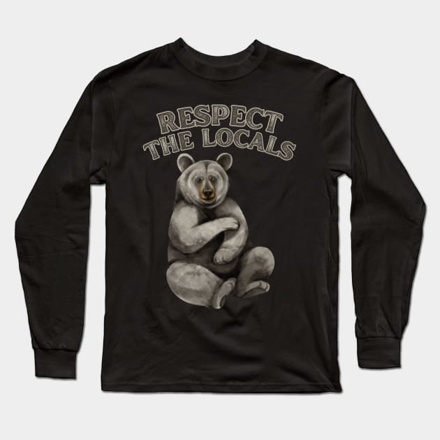 Respect the Locals Bear Long Sleeve T-Shirt by Caring is Cool